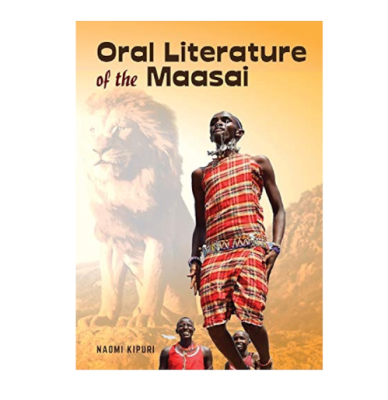 Oral Literature of the Maasai by Naomi Kipuri